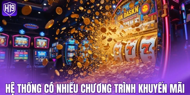 Hệ thống có nhiều chương trình khuyến mãi 